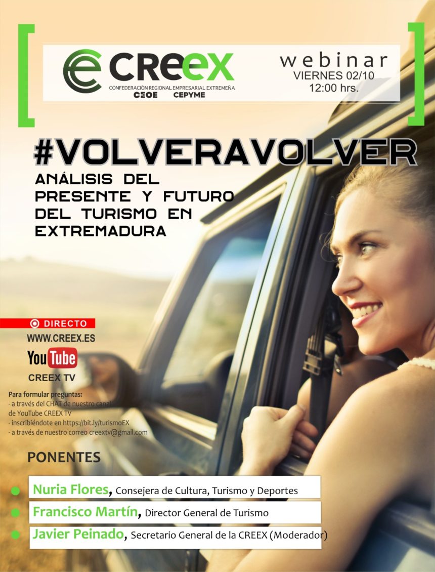 CREEX anima a los empresarios del turismo y sectores conexos a plantear sus dudas y aportar propuestas en el webinar de mañana viernes #VOLVERAVOLVER