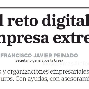 Tribuna de Javier Peinado en el diario HOY analizando el reto digital en las empresas extremeñas