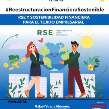 Webinar #ReestructuracionFinancieraSostenible: cómo la RSE y la sostenibilidad pueden ser una oportunidad para hacer más rentables nuestras empresas